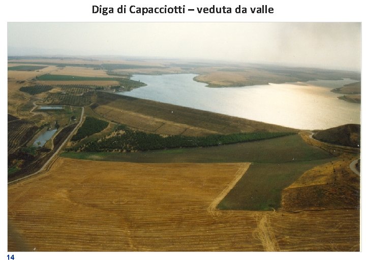 Diga di Capacciotti – veduta da valle 14 