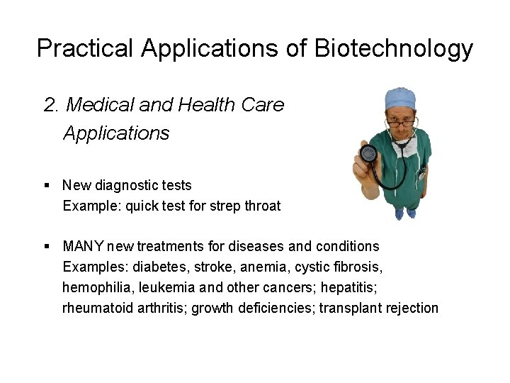 Practical Applications of Biotechnology 2. Medical and Health Care Applications § New diagnostic tests