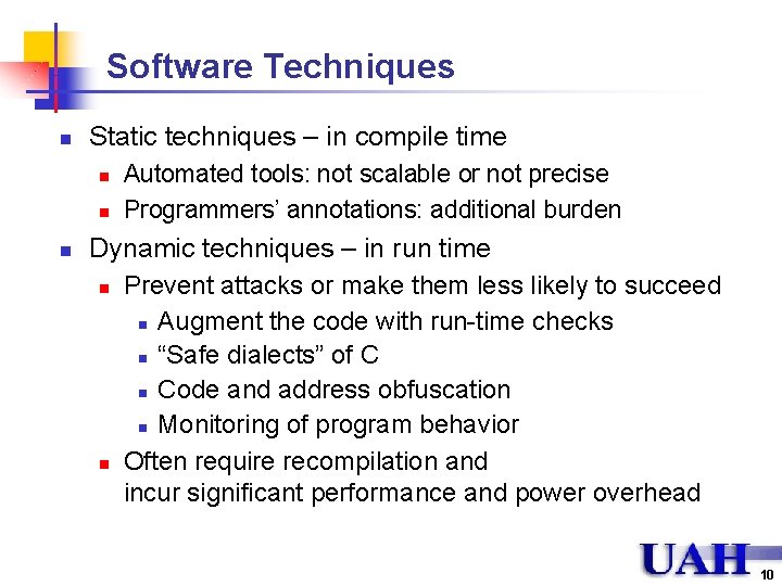 Software Techniques n Static techniques – in compile time n n n Automated tools: