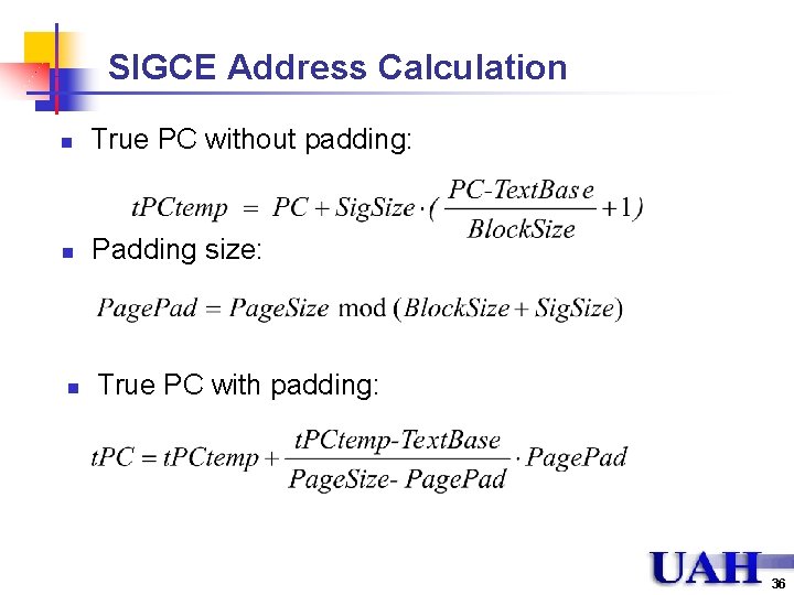 SIGCE Address Calculation n True PC without padding: n Padding size: n True PC