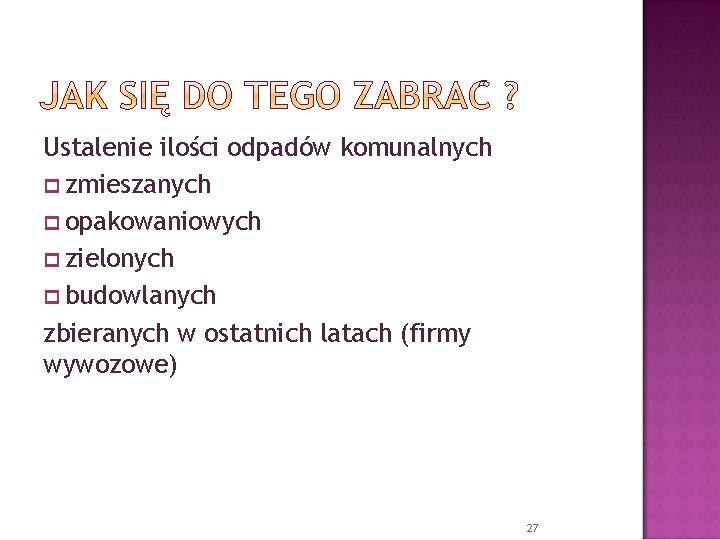 Ustalenie ilości odpadów komunalnych p zmieszanych p opakowaniowych p zielonych p budowlanych zbieranych w