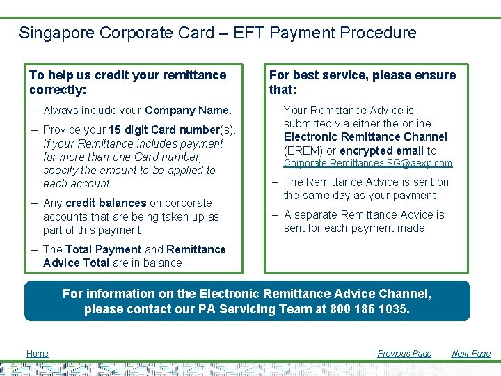 Singapore Corporate Card – EFT Payment Procedure To help us credit your remittance correctly: