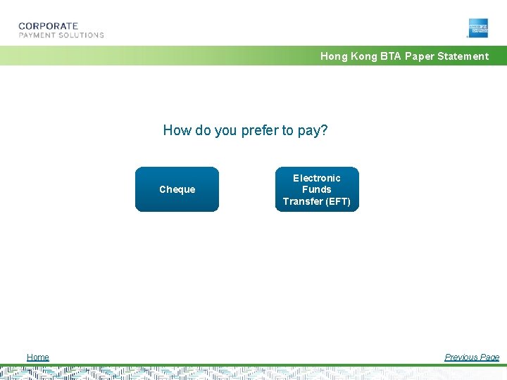 Hong Kong BTA Paper Statement How do you prefer to pay? Cheque Home Electronic