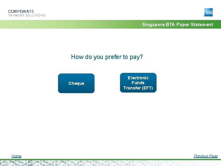Singapore BTA Paper Statement How do you prefer to pay? Cheque Home Electronic Funds