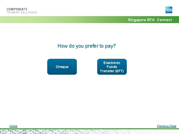 Singapore BTA Connect How do you prefer to pay? Cheque Home Electronic Funds Transfer