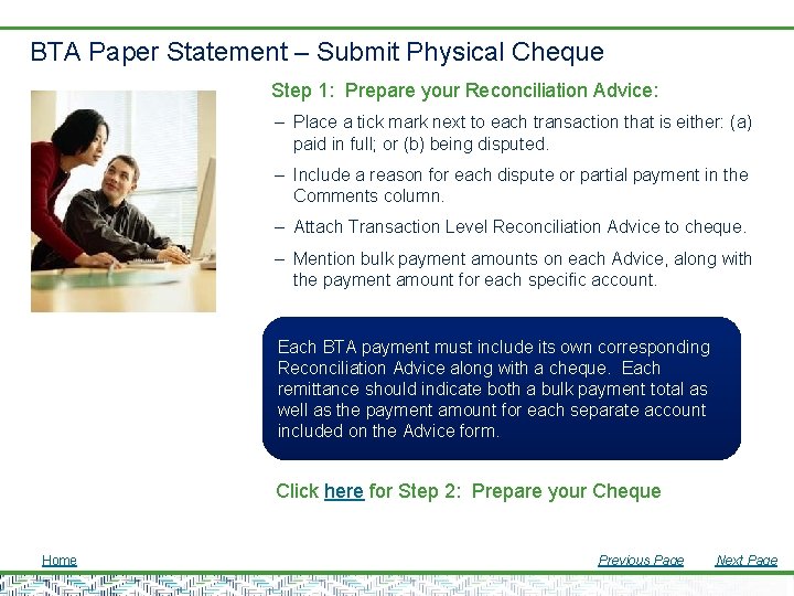 BTA Paper Statement – Submit Physical Cheque Step 1: Prepare your Reconciliation Advice: –