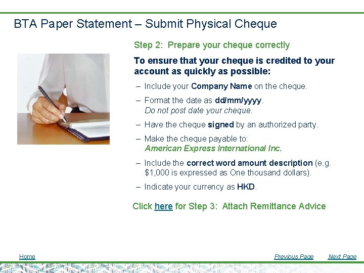 BTA Paper Statement – Submit Physical Cheque Step 2: Prepare your cheque correctly To