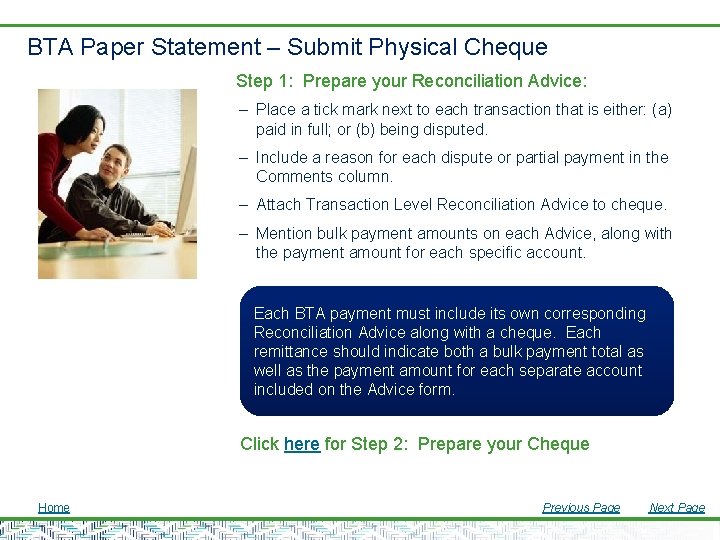 BTA Paper Statement – Submit Physical Cheque Step 1: Prepare your Reconciliation Advice: –