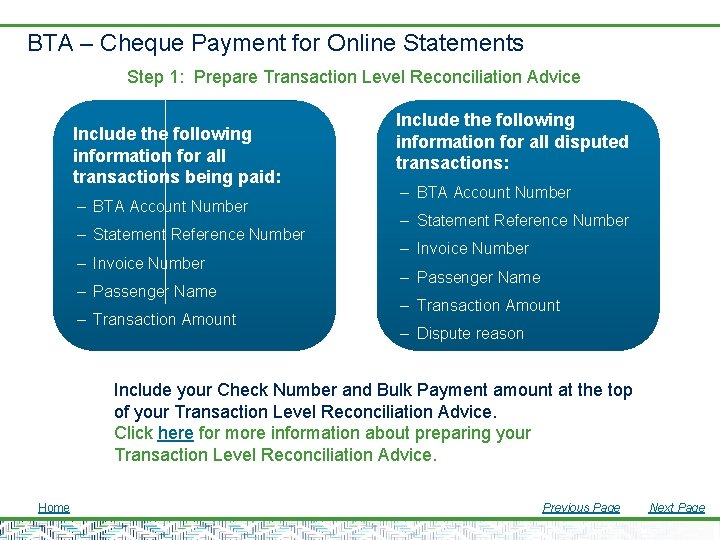 BTA – Cheque Payment for Online Statements Step 1: Prepare Transaction Level Reconciliation Advice