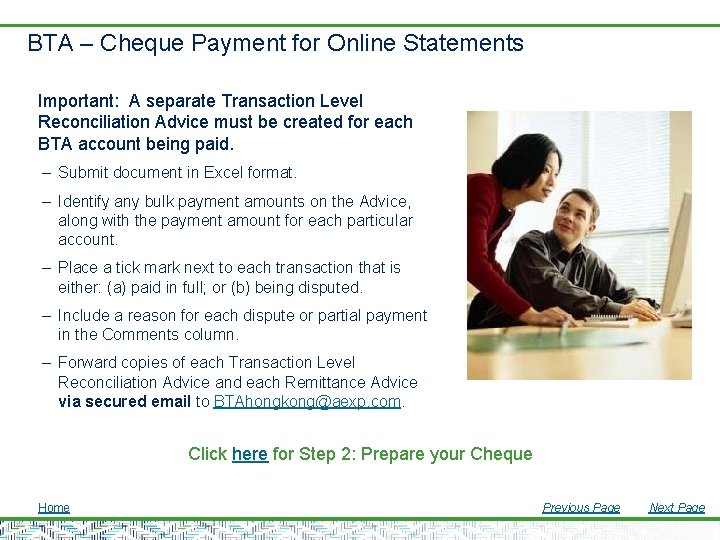 BTA – Cheque Payment for Online Statements Important: A separate Transaction Level Reconciliation Advice