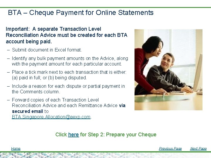 BTA – Cheque Payment for Online Statements Important: A separate Transaction Level Reconciliation Advice