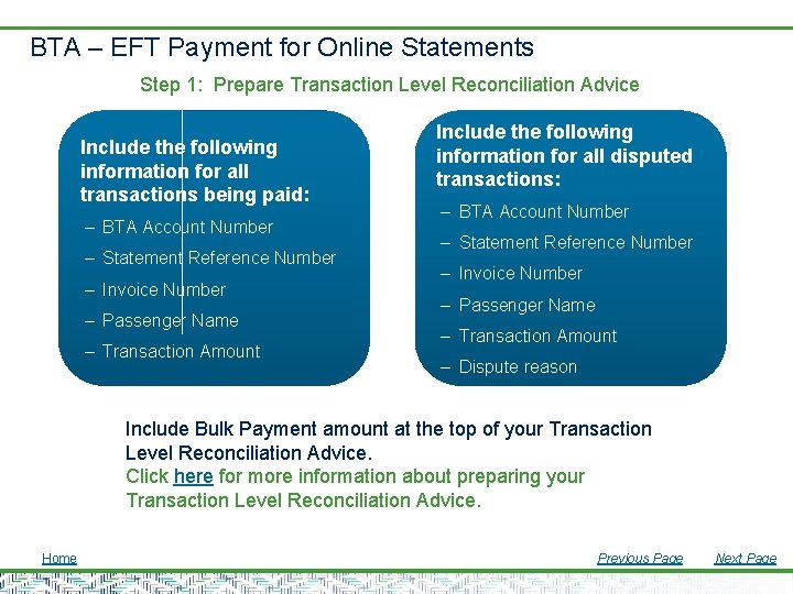 BTA – EFT Payment for Online Statements Step 1: Prepare Transaction Level Reconciliation Advice