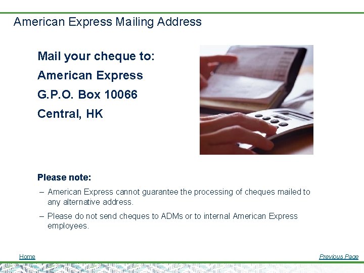 American Express Mailing Address Mail your cheque to: American Express G. P. O. Box