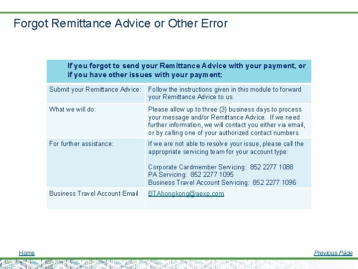 Forgot Remittance Advice or Other Error If you forgot to send your Remittance Advice