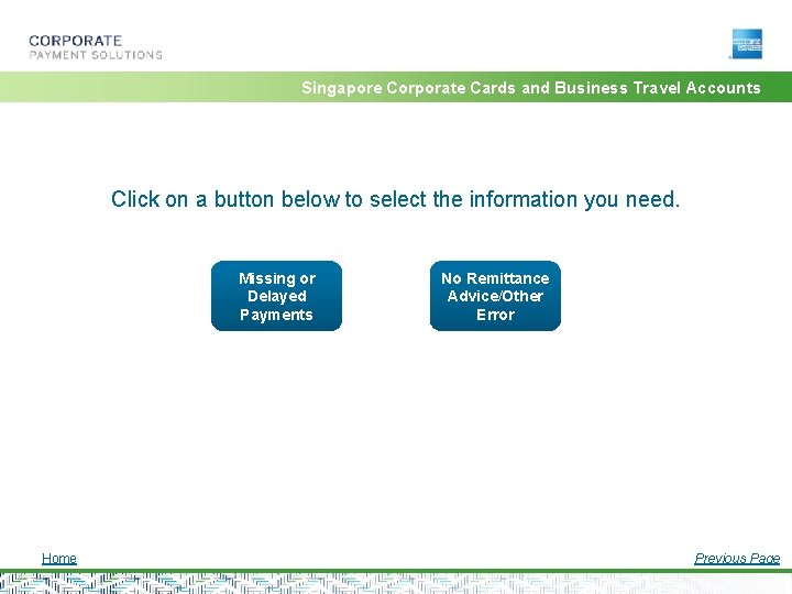 Singapore Corporate Cards and Business Travel Accounts Click on a button below to select