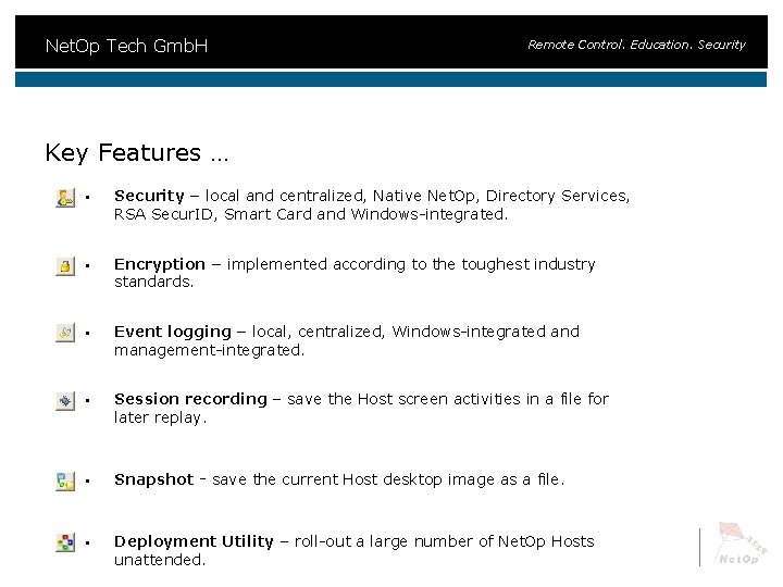 Net. Op Tech Gmb. H Remote Control. Education. Security Key Features … § Security