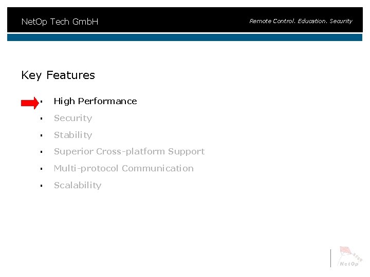 Net. Op Tech Gmb. H Key Features § High Performance § Security § Stability