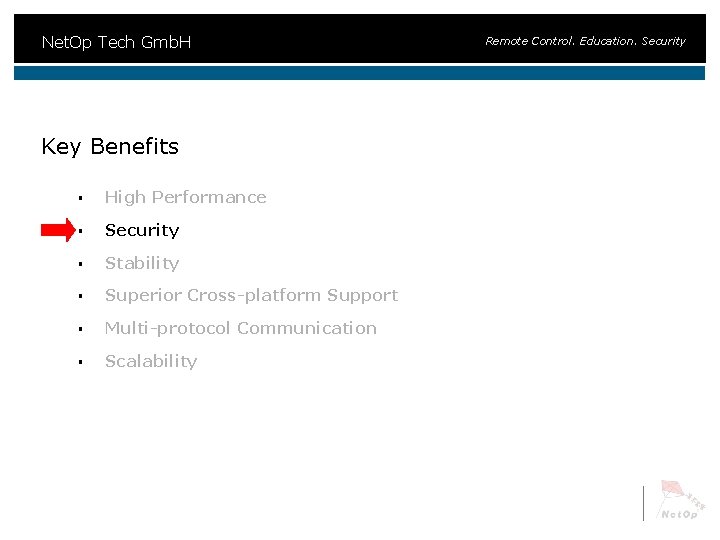 Net. Op Tech Gmb. H Key Benefits § High Performance § Security § Stability