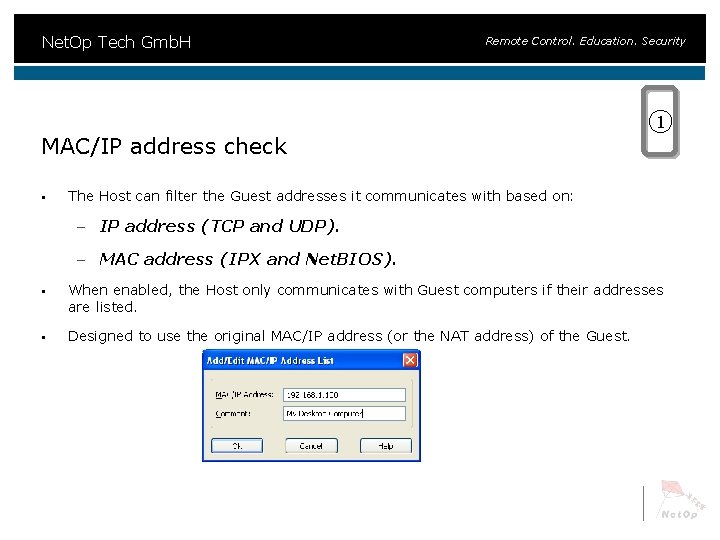 Net. Op Tech Gmb. H Remote Control. Education. Security 1 MAC/IP address check §