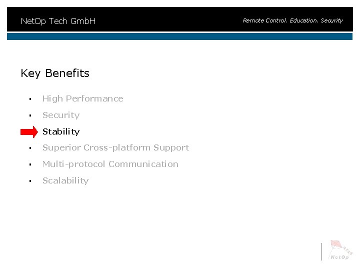 Net. Op Tech Gmb. H Key Benefits § High Performance § Security § Stability