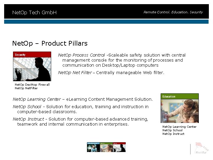 Net. Op Tech Gmb. H Remote Control. Education. Security Net. Op – Product Pillars