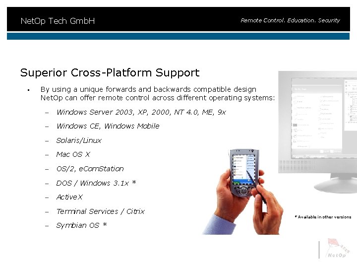 Net. Op Tech Gmb. H Remote Control. Education. Security Superior Cross-Platform Support § By