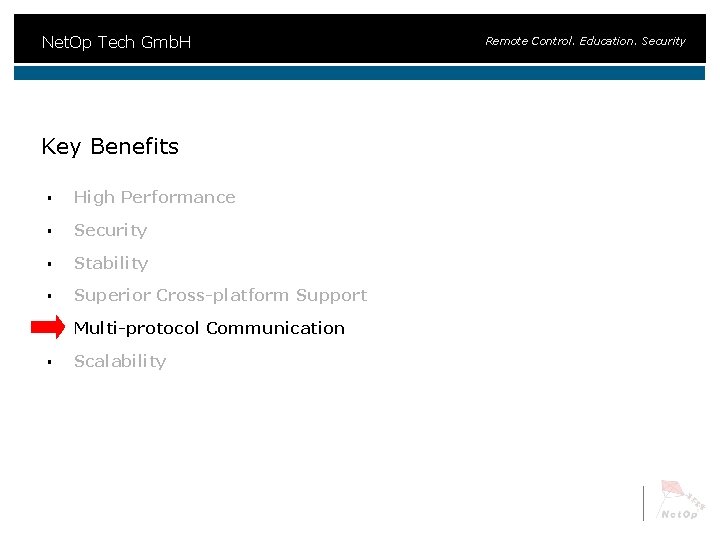 Net. Op Tech Gmb. H Key Benefits § High Performance § Security § Stability