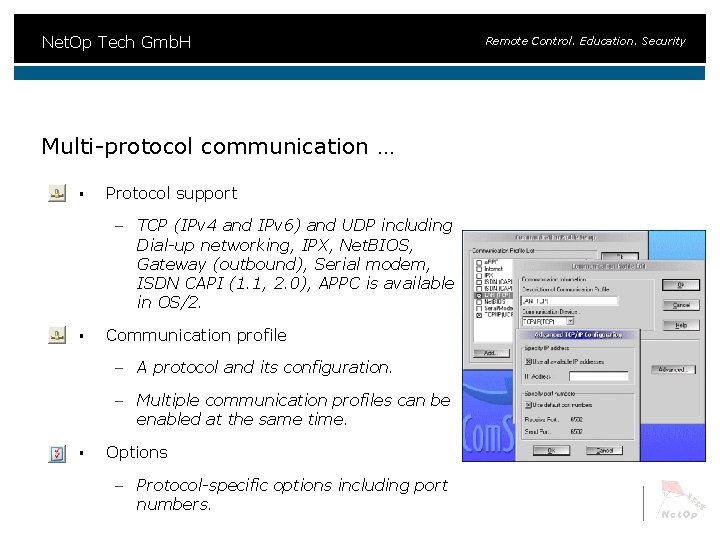 Net. Op Tech Gmb. H Multi-protocol communication … § Protocol support – TCP (IPv