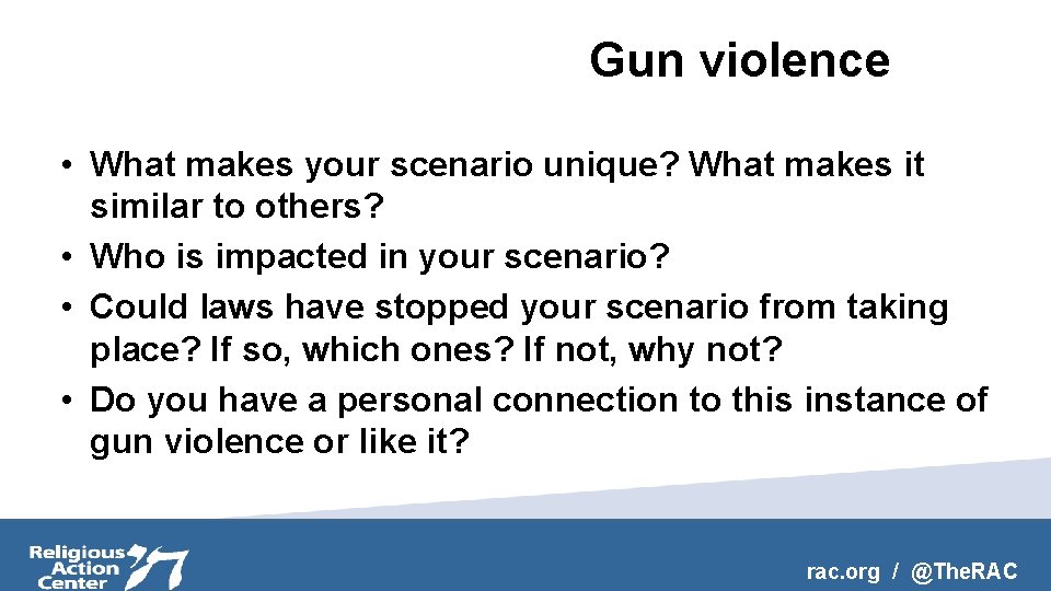 Gun violence • What makes your scenario unique? What makes it similar to others?