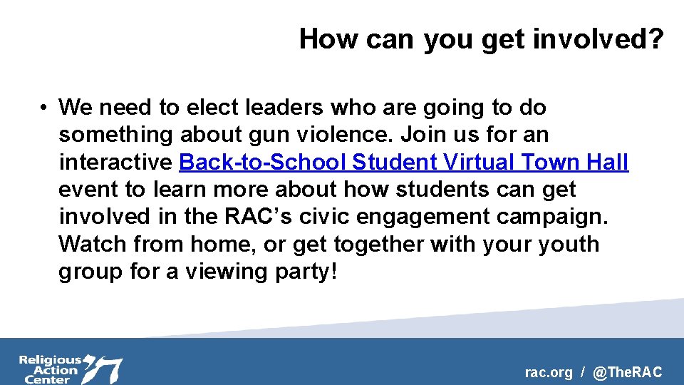 How can you get involved? • We need to elect leaders who are going