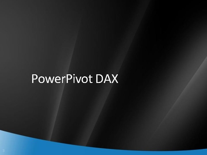 Power. Pivot DAX 3 