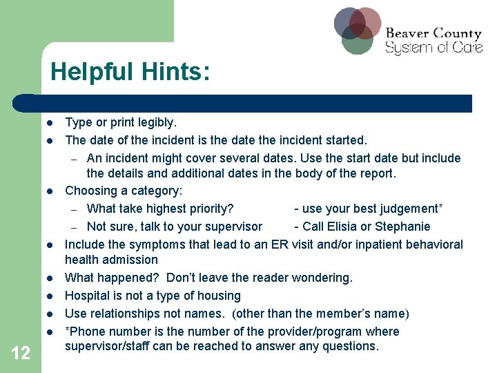 Helpful Hints: l l l l 12 Type or print legibly. The date of