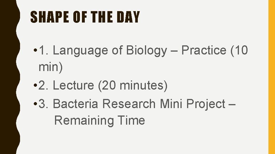 SHAPE OF THE DAY • 1. Language of Biology – Practice (10 min) •