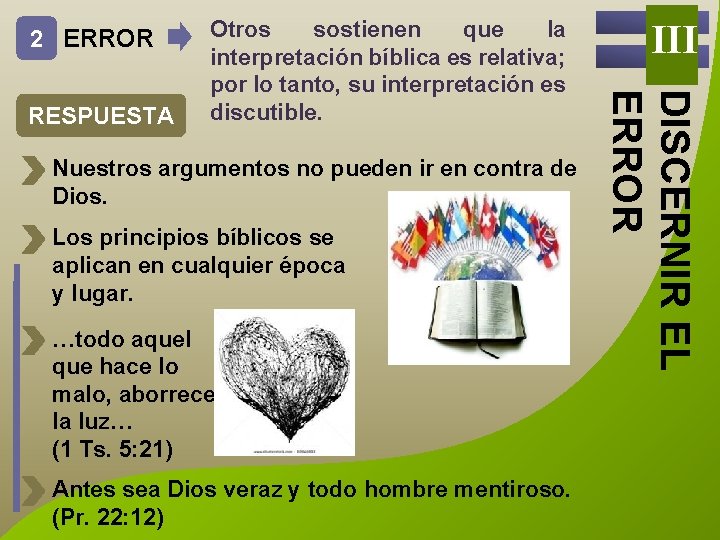 2 ERROR Nuestros argumentos no pueden ir en contra de Dios. Los principios bíblicos