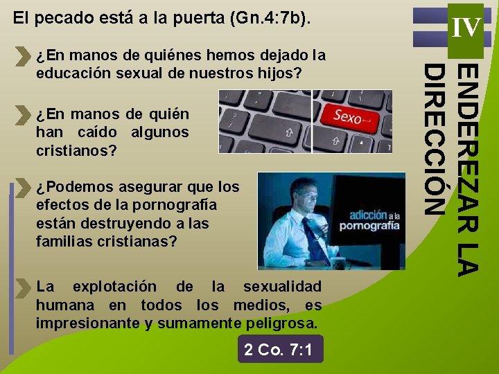 El pecado está a la puerta (Gn. 4: 7 b). ¿En manos de quién