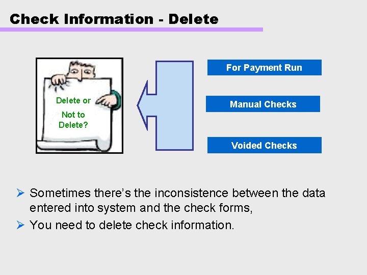 Check Information - Delete For Payment Run Delete or Manual Checks Not to Delete?