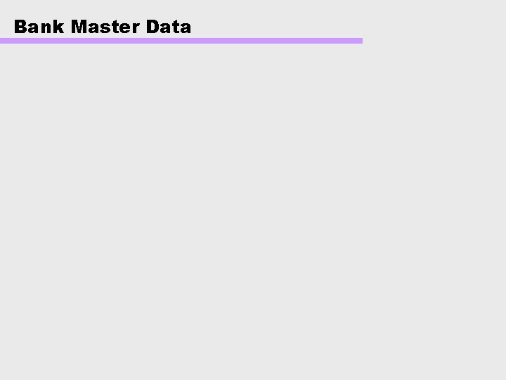Bank Master Data 