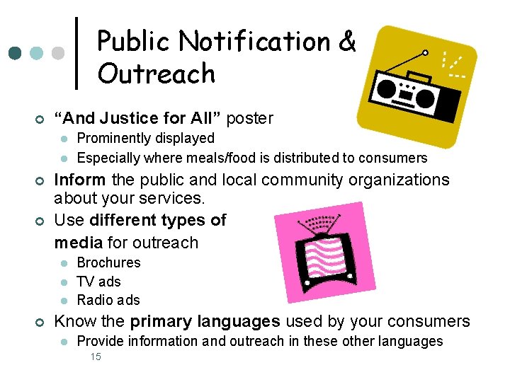 Public Notification & Outreach ¢ “And Justice for All” poster l l ¢ ¢