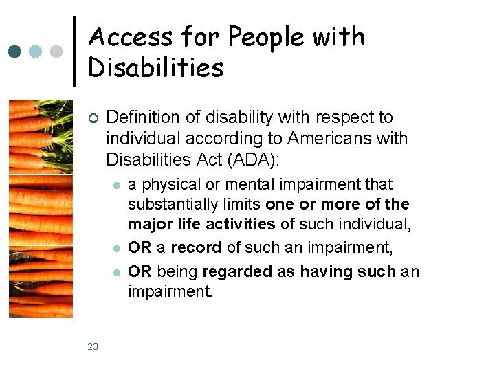 Access for People with Disabilities ¢ Definition of disability with respect to individual according