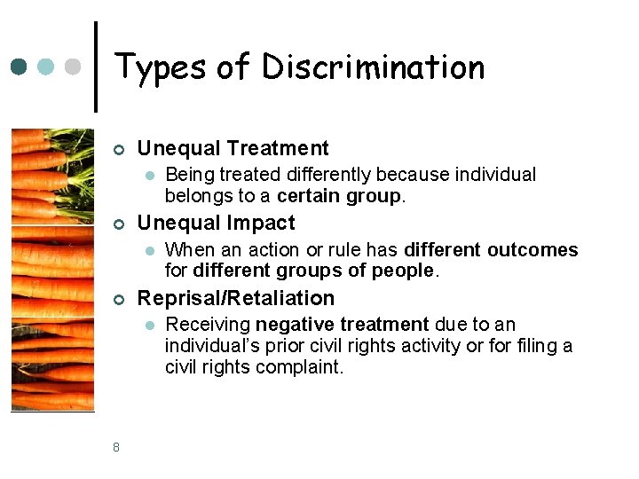 Types of Discrimination ¢ Unequal Treatment l ¢ Unequal Impact l ¢ When an