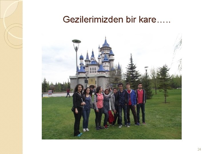 Gezilerimizden bir kare…. . 24 