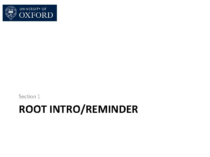 Section 1 ROOT INTRO/REMINDER Section 1 ROOT INTRO/REMINDER