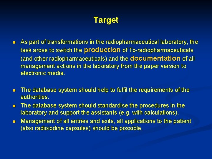 Target n As part of transformations in the radiopharmaceutical laboratory, the task arose to