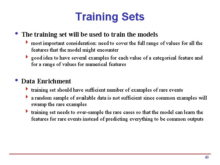 Training Sets i The training set will be used to train the models 4