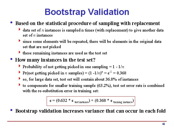 Bootstrap Validation i Based on the statistical procedure of sampling with replacement 4 data Bootstrap Validation i Based on the statistical procedure of sampling with replacement 4 data