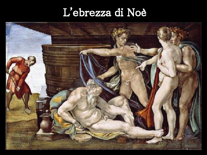 L’ebrezza di Noè 