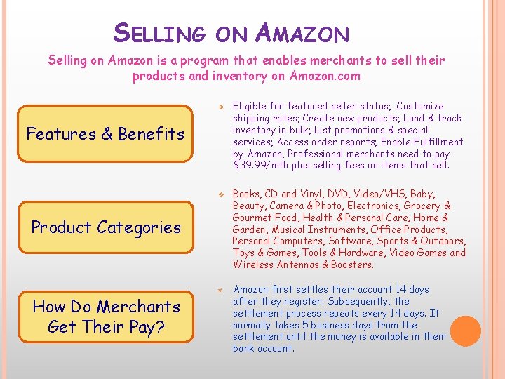 SELLING ON AMAZON Selling on Amazon is a program that enables merchants to sell