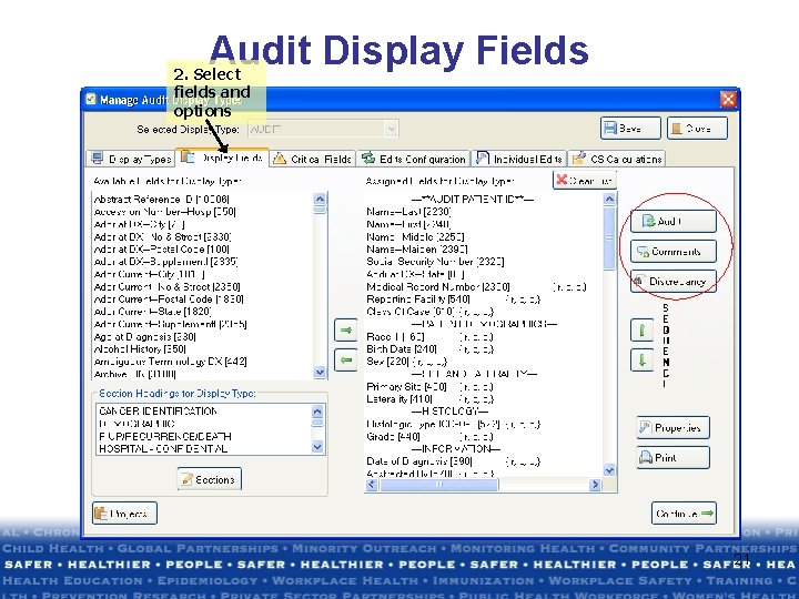 Audit Display Fields 2. Select fields and options 21 Audit Display Fields 2. Select fields and options 21