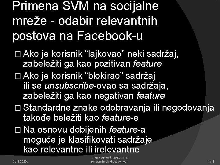 Primena SVM na socijalne mreže - odabir relevantnih postova na Facebook-u � Ako je