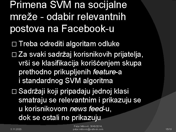 Primena SVM na socijalne mreže - odabir relevantnih postova na Facebook-u � Treba odrediti